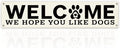Welcome Hanging Banner, Dog Wall Decor Banner, Rustic Welcome Sign by Unknown