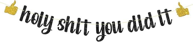 Black Glitter Holy Shit You Did It Banner by Maicaiffe