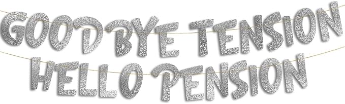 Pre-Strung Goodbye Tension Hello Pension Silver Glitter Banner by SterlingJamesCo