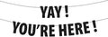 Yay You're Here Banner, Housewarming Gift, Welcome Foyer Sign, Welcome by XIUHUBA
