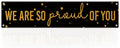Graduation Banner, We Are So Proud of You Banner Decor, Heartfelt Celebration by Unknown