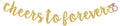 Cheers To Forever Banner for Gold Gliter Engagement/Wedding Banner/Bridal by Unknown