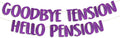 Pre-Strung Goodbye Tension Hello Pension Purple Glitter Banner by SterlingJamesCo