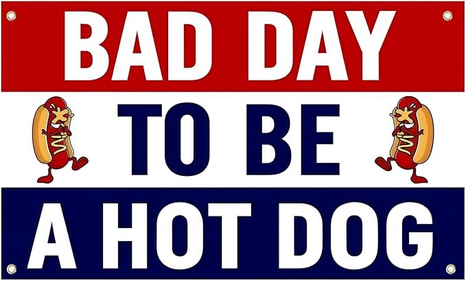 Novelty Flag, Bad Day to Be a Hot Dog Banner | funny flag, durable polyestr by Buduidry