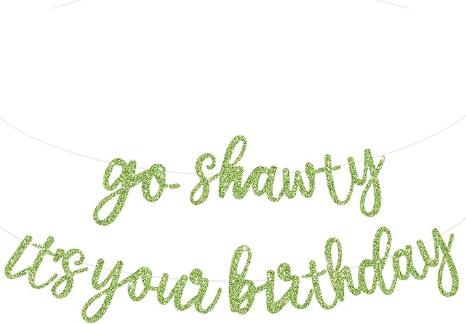 BEISHIDA Grass Green Pre-Strung Go Shawty It's Your Birthday Banner Decor | by Beishida