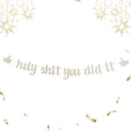 Funny Grad Banner Holy Shit You Did It Banner – Pre-Strung Glitter Graduation by Unknown