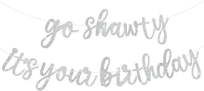 BEISHIDA Silver Pre-Strung Go Shawty It's Your Birthday Banner Decor | Glitter by Beishida