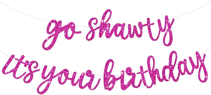 BEISHIDA Rose Red Pre-Strung Go Shawty It's Your Birthday Banner Decor | Glitter by Beishida