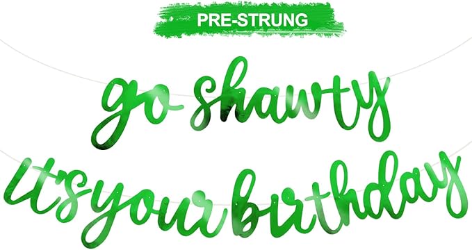 BEISHIDA Bright Green Pre-Strung Go Shawty It's Your Birthday Banner Decor | by Beishida