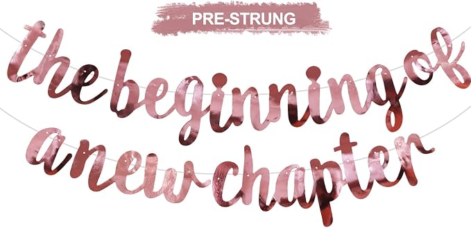 BEISHIDA Bright Rose Gold Pre-Strung The Beginning of A New Chapter Banner | by Beishida