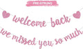 Glitter Pink Welcome Back We Missed You So Much Banner NO DIY | Pre-Strung by RICHHHA