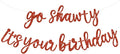 BEISHIDA Glitter Red Pre-Strung Go Shawty It's Your Birthday Banner Decor | NO by Beishida