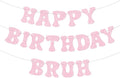 Pink Bruh Happy Birthday Banner Sign Pre-Strung Funny Birthday Decorations by Blopee