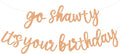 BEISHIDA Light Orange Pre-Strung Go Shawty It's Your Birthday Banner Decor | by Beishida