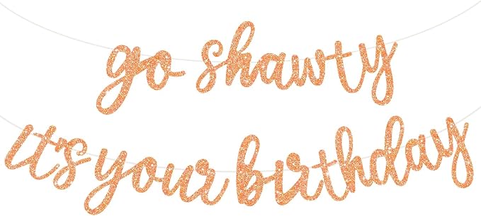 BEISHIDA Light Orange Pre-Strung Go Shawty It's Your Birthday Banner Decor | by Beishida