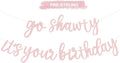 BEISHIDA Light Pink Pre-Strung Go Shawty It's Your Birthday Banner Decor | by Beishida