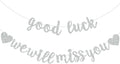 BEISHIDA Silver Good Luck We Will Miss You Banner Party Decor No DIY | Glitter by Beishida