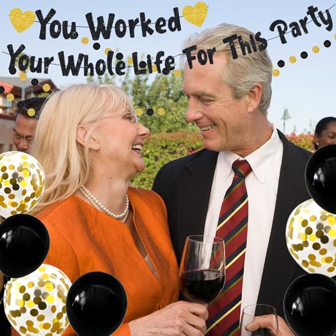 You Worked Your Whole Life For This Party Banner Black Gold Glittery Retirement - Image 9