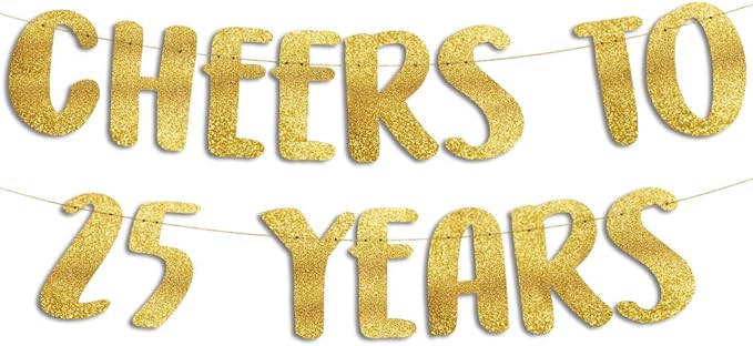 Pre-Strung Cheers to 25 Years Gold Glitter Banner by SterlingJamesCo