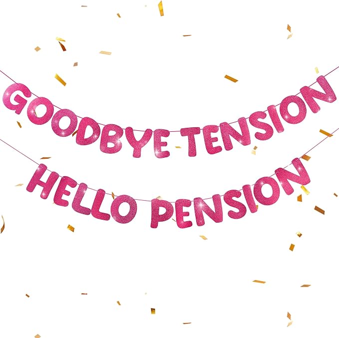 Retirement Banner Pre-Strung GOODBYE TENSION HELLO PENSION Banner Glitter by Unknown
