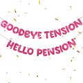 Retirement Banner Pre-Strung GOODBYE TENSION HELLO PENSION Banner Glitter by Unknown