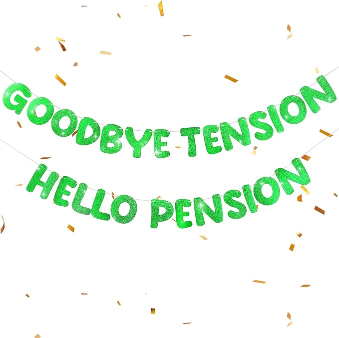 Retirement Banner Pre-Strung GOODBYE TENSION HELLO PENSION Banner Glitter by Unknown