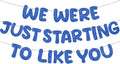 Fulmoon We Were Just Starting to Like You Banner Going Away Party Retirement by Fulmoon