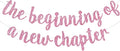 BEISHIDA Pink Pre-Strung Glitter The Beginning of A New Chapter Banner | by Beishida