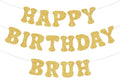 Gold Bruh Happy Birthday Banner Sign Pre-Strung Funny Birthday Decorations by Blopee