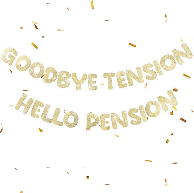 Retirement Banner Pre-Strung GOODBYE TENSION HELLO PENSION Banner Glitter by Unknown