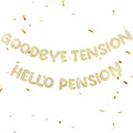 Retirement Banner Pre-Strung GOODBYE TENSION HELLO PENSION Banner Glitter by Unknown