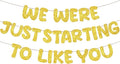 Fulmoon We Were Just Starting to Like You Banner Going Away Party Retirement by Fulmoon