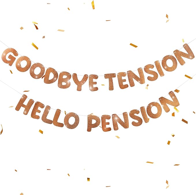 Retirement Banner Pre-Strung GOODBYE TENSION HELLO PENSION Banner Glitter by Unknown