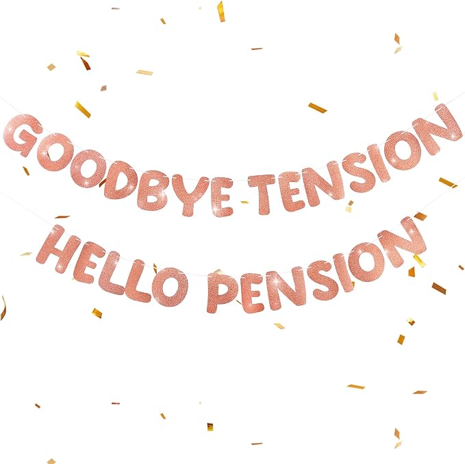 Retirement Banner Pre-Strung GOODBYE TENSION HELLO PENSION Banner Glitter by Unknown