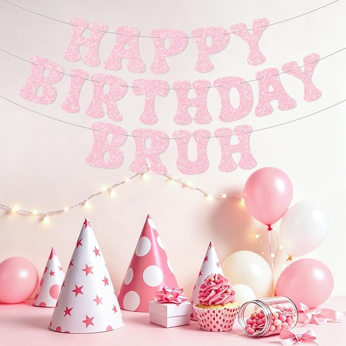 Pink Bruh Happy Birthday Banner Sign Pre-Strung Funny Birthday Decorations - Image 5