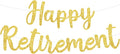 BEISHIDA Pre-Strung Glitter Gold Happy Retirement Banner Party Decoration | NO by Beishida