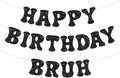 Black Bruh Happy Birthday Banner Sign Pre-Strung Funny Birthday Decorations by Blopee