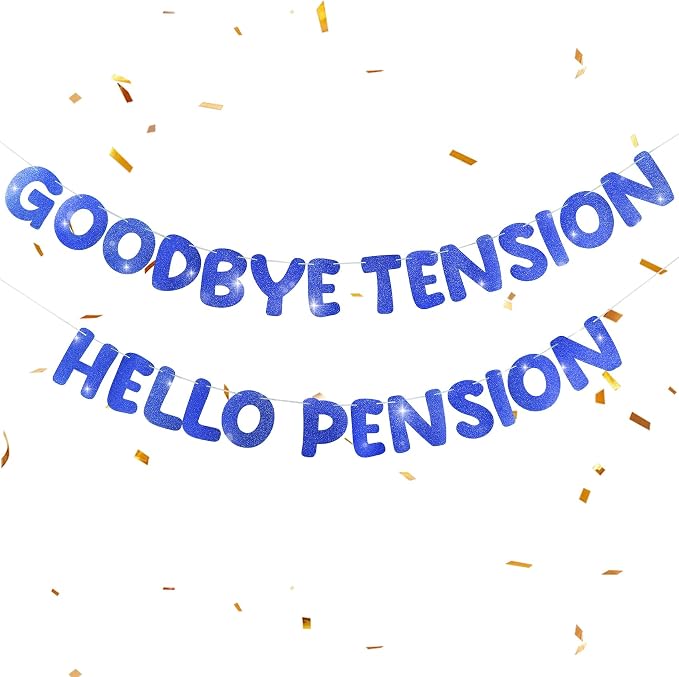 Retirement Banner Pre-Strung GOODBYE TENSION HELLO PENSION Banner Glitter by Unknown