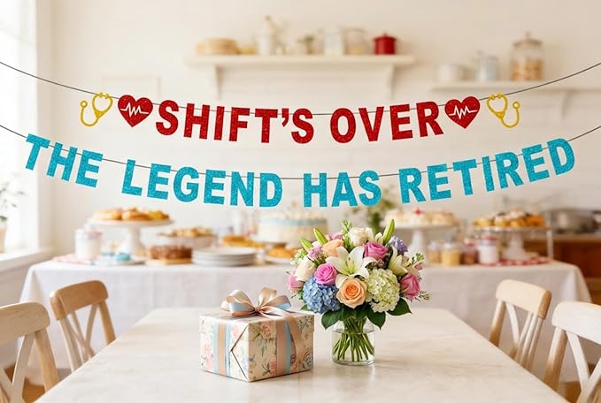 Shift's Over The Legend Has Retired Banner, Doctor Nurse Retirement Party - Image 7