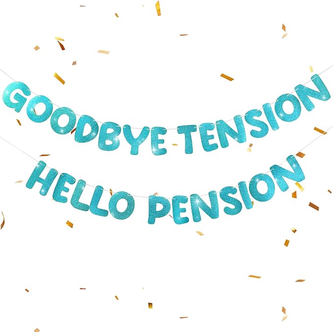 Retirement Banner Pre-Strung GOODBYE TENSION HELLO PENSION Banner Glitter by Unknown