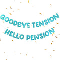 Retirement Banner Pre-Strung GOODBYE TENSION HELLO PENSION Banner Glitter by Unknown
