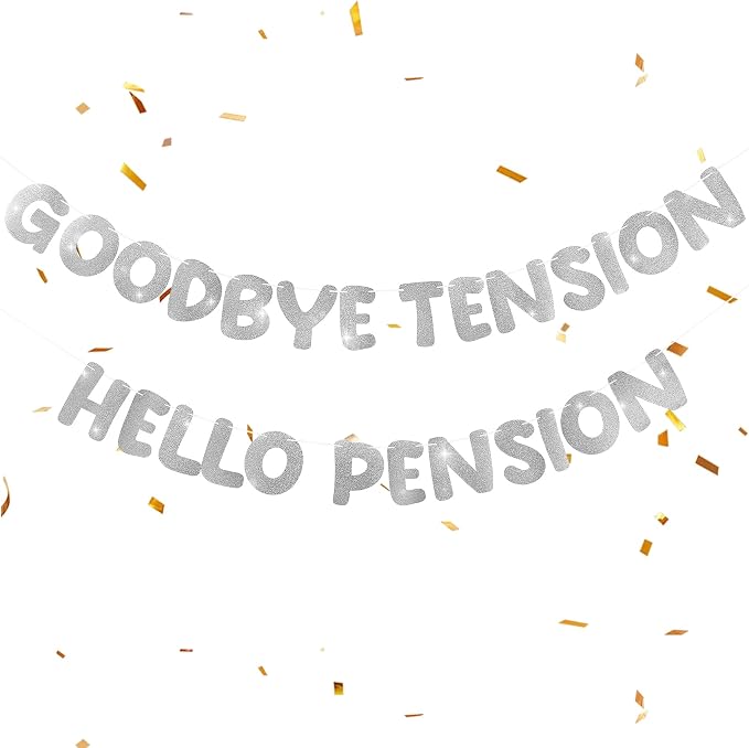 Retirement Banner Pre-Strung GOODBYE TENSION HELLO PENSION Banner Glitter by Unknown