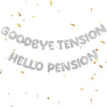 Retirement Banner Pre-Strung GOODBYE TENSION HELLO PENSION Banner Glitter by Unknown