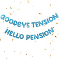 Retirement Banner Pre-Strung GOODBYE TENSION HELLO PENSION Banner Glitter by Unknown