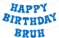 Blue Bruh Happy Birthday Banner Sign Pre-Strung Funny Birthday Decorations by Blopee