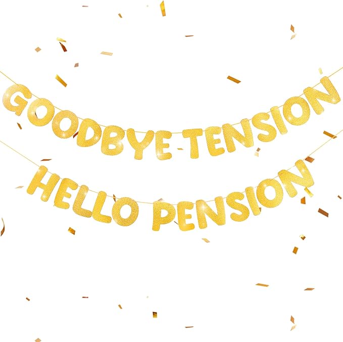 Retirement Banner Pre-Strung GOODBYE TENSION HELLO PENSION Banner Glitter by Unknown