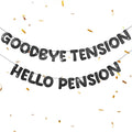 Retirement Banner Pre-Strung GOODBYE TENSION HELLO PENSION Banner Glitter by Unknown