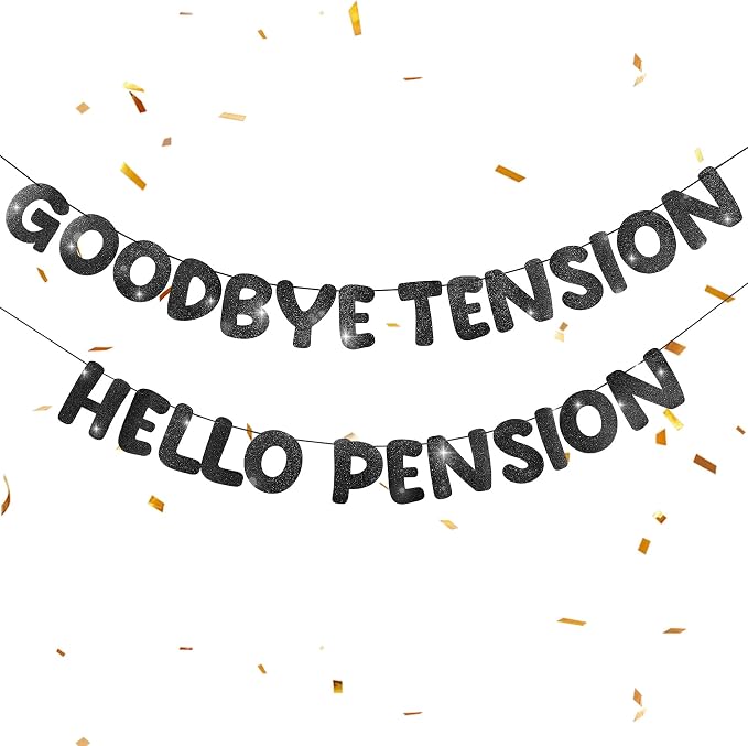 Retirement Banner Pre-Strung GOODBYE TENSION HELLO PENSION Banner Glitter by Unknown