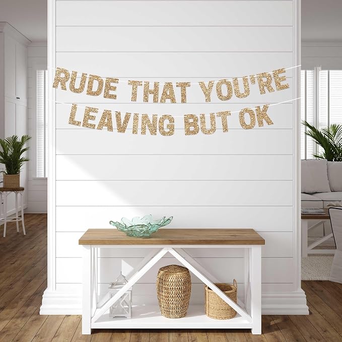 Pre-Strung Rude That You're Leaving But Ok Banner - Image 8
