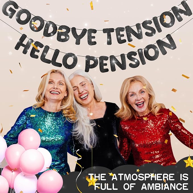 Retirement Banner Pre-Strung GOODBYE TENSION HELLO PENSION Banner Glitter - Image 5